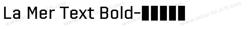 La Mer Text Bold字体转换